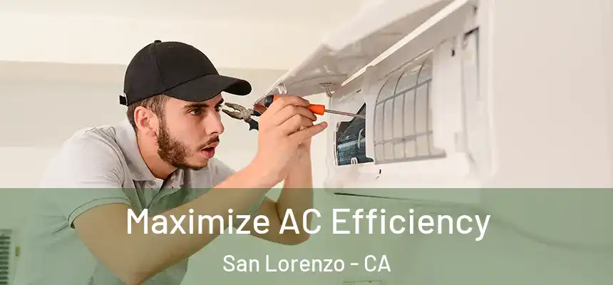  Maximize AC Efficiency San Lorenzo - CA