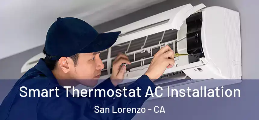  Smart Thermostat AC Installation San Lorenzo - CA